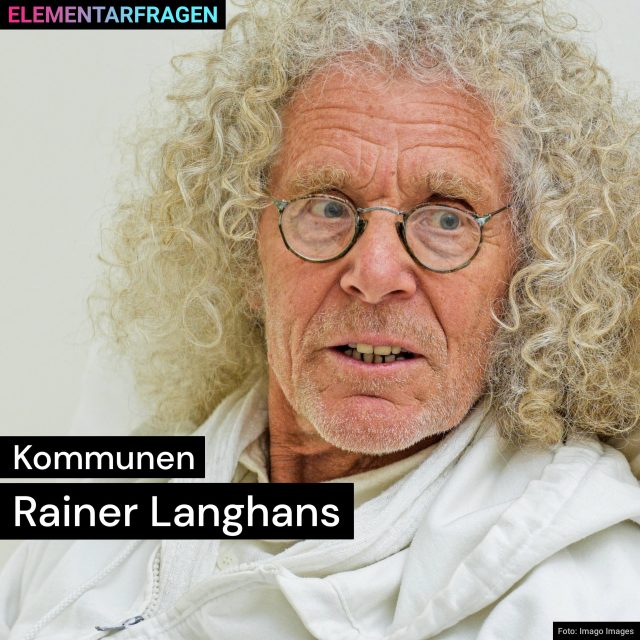 Kommunen: Rainer Langhans | Elementarfragen
