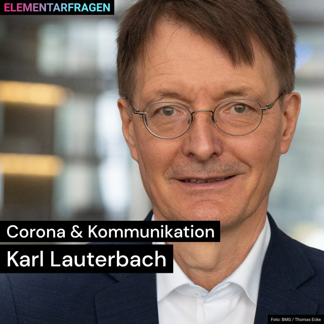 Corona & Kommunikation: Karl Lauterbach | Elementarfragen