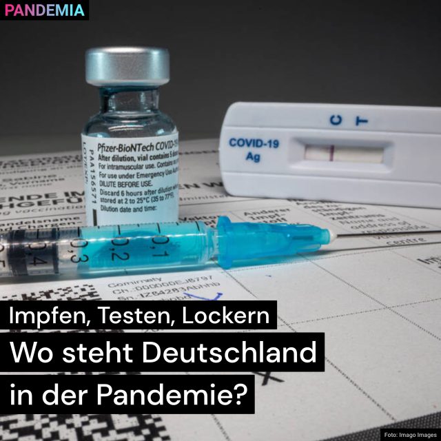 Impfen, Testen, Lockern | Wo steht Deutschland in der Pandemie? | Pandemie