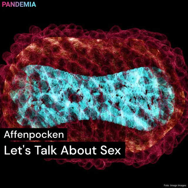 Affenpocken | Let’s Talk About Sex | Pandemia